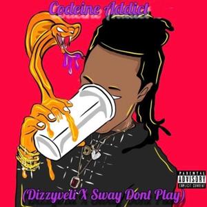 Codeine Addict (feat. Sway DontPlay) [Explicit]