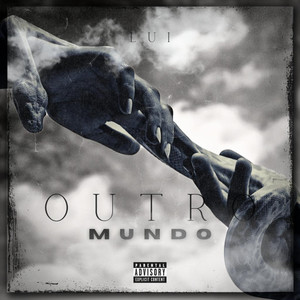 Outro Mundo (Explicit)