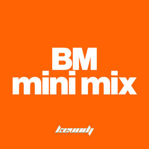 BM (Remix|Mini Mix)