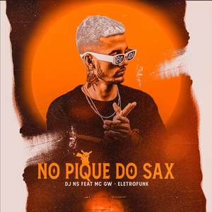 NO PIQUE DO SAX (Explicit)