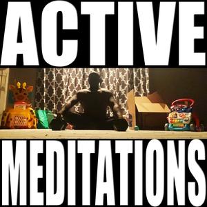 Active Meditations