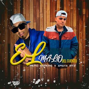 El Malo Del Cuento (feat. Amaya Beats)