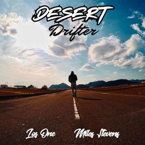 Desert Drifter (feat. Miles Stevens & Jake Angel Beats) [Explicit]