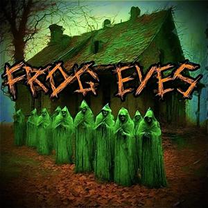 Frog Eyes (Explicit)