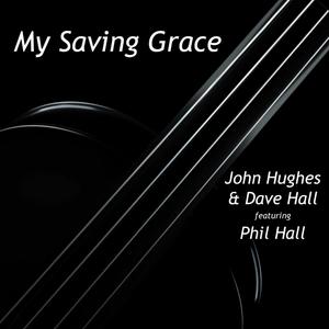 My Saving Grace (feat. Phil Hall)