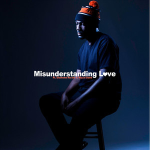 Misunderstanding Love (feat. Diamond Nicole & Mycal Dane)