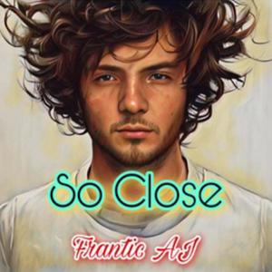 So Close