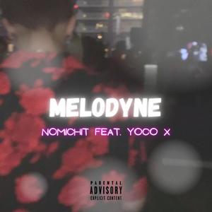 Melodyne (feat. Yoco X) [Explicit]