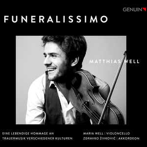 Chamber Music (Violin) - Stradella, A. / Calderon, R.B. / Bach, J.S. / Seress, R. / Porumbescu, C. (Funeralissimo) [Matthias Well, Živko, Maria Well]