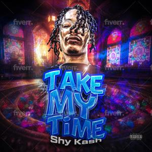 Take My Time (Explicit)