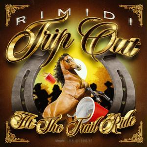 Trip Out At The Trail Ride (Explicit)