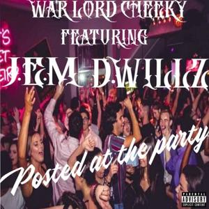 Posted at the party (feat. j.e.m & d.wilz) [Explicit]