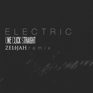 Electric (Zelijah Remix)