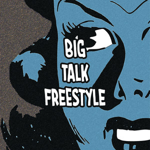 Big Talk Freestyle (Explicit)