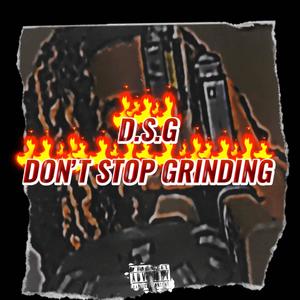 Dont Stop Grinding (DSG) [Explicit]