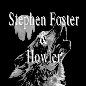 Best of Stephen Foster & Howler, Vol. 2