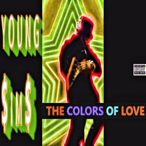 THE COLORS OF LOVE (Explicit)