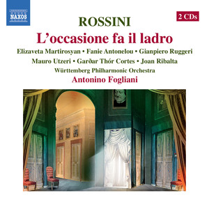 ROSSINI, G.: Occasione fa il ladro (L') [Martirosyan, Antonelou, Ruggeri, Utzeri, Cortes, Wurttemberg Philharmonic, Fogliani]