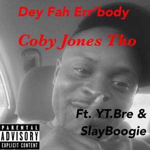 Dey Fah Err'body (Explicit)