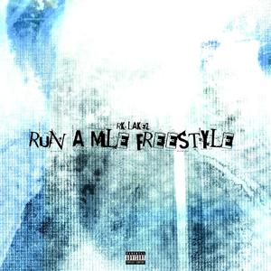 Run a Mile (Freestyle) (Explicit)