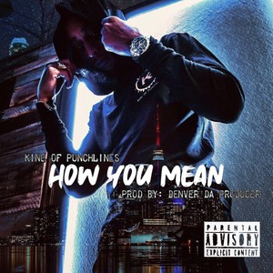 How You Mean (Explicit)