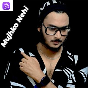 Mujhko Nahi (feat. Shawn Smith) (Explicit)