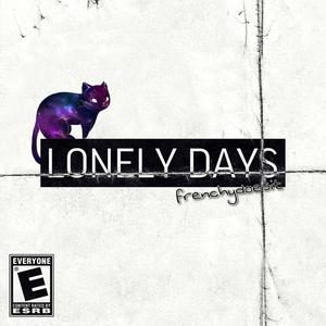 LONELY DAYS (Explicit)