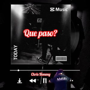 Que Paso?