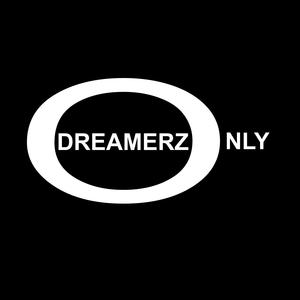 Dreamerz Only (Explicit)