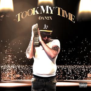 Took My Time (Explicit)