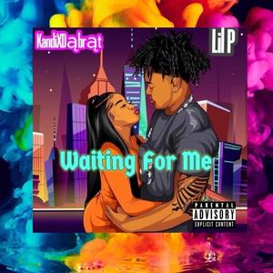 Waiting For Me (feat. Lil P) [Explicit]