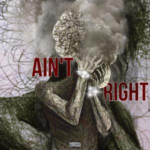 Aint Right (Explicit)