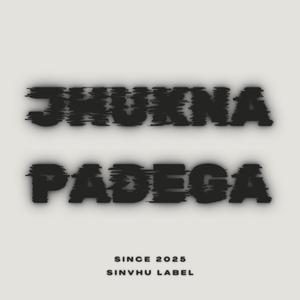 Jhukna Padega