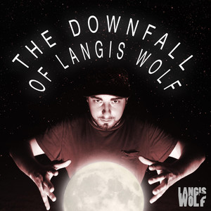 The Downfall of Langis Wolf (Explicit)