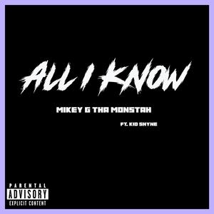 All I Know (feat. Kid Shyne) (Explicit)