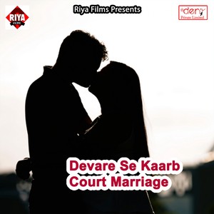 Devare Se Kaarb Court Marriage