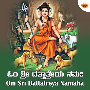 Om Sri Dattatreya Namaha