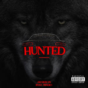 HUNTED (feat. Trag!c) [Explicit]