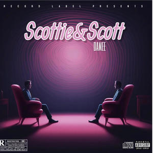 SCOTTIE&SCOTT (Explicit)