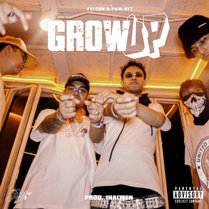 Grow up (Explicit)