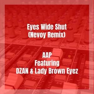 Eyes Wide Shut (Nevoy Remix) [Explicit]