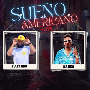 Sueño Americano (feat. Dj Zambo) [En vivo]