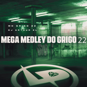 Mega Medley do Grigo 22 (Explicit)