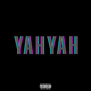 YAHYAH (Melting Pots X Years Anniversary) (Explicit)