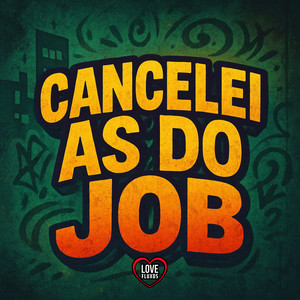 CANCELEI AS DO JOB (Explicit)