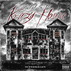 Lock in The Krazy House (Explicit)