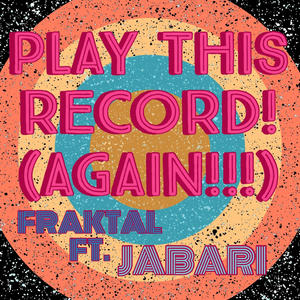 PLAY THIS RECORD! (feat. JABARI) [Explicit]