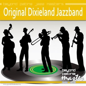 Beyond Patina Jazz Masters: Original Dixieland Jazzband