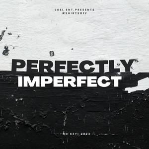 Perfectly Imperfect (Explicit)