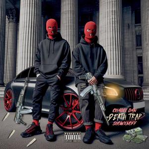 Death Trap (feat. Chadee Dan & Showxnoff) [Explicit]